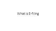 What is E-filing