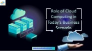 Role of Cloud Computing in Todays Business Scenario