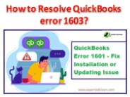 How to Resolve QuickBooks error 1603?