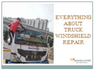 Everything About Truck Windshield Repair