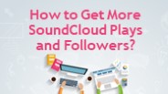 How to Get More SoundCloud Followers and Plays?