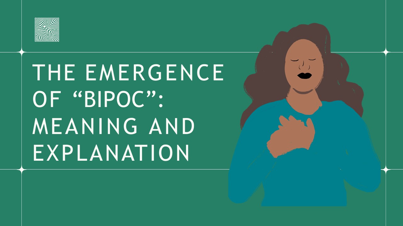 The Emergence of “BIPOC”: Meaning and Explanation