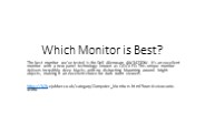 Which Monitor is Best?