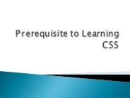 Prerequisite to Learning CSS