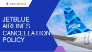 JetBlue Airlines Cancellation Policy