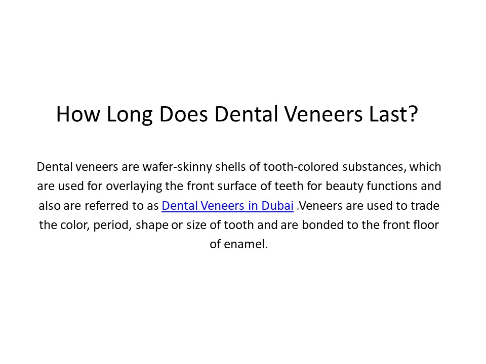 PPT How Long Does Dental Veneers Last? PowerPoint presentation free
