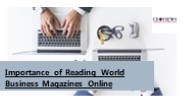 Importance of Reading World Business Magazines Online