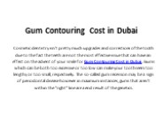 Gum Contouring Cost in Dubai
