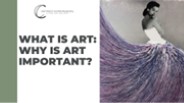 What is Art: Why is Art Important?