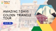 AMAZING 7 DAYS GOLDEN TRIANGLE TOUR
