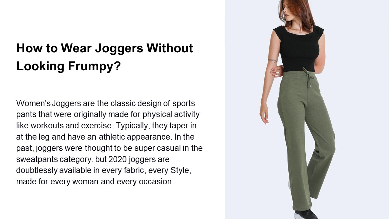 How to Wear Joggers Without Looking Frumpy?