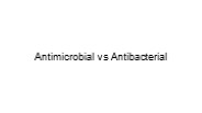 Antimicrobial vs Antibacterial