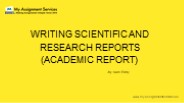 WRITING SCIENTIFIC AND RESEARCH REPORTS (ACADEMIC REPORT)
