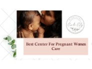 Best Center For Pregnant Women Care