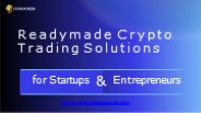 Readymade Crypto Trading Solutions for Startups & Entrepreneurs