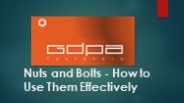 Nuts and Bolts - How to Use Them Effectively