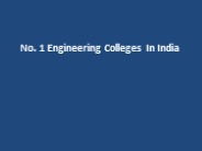 No. 1 Engineering Colleges In India