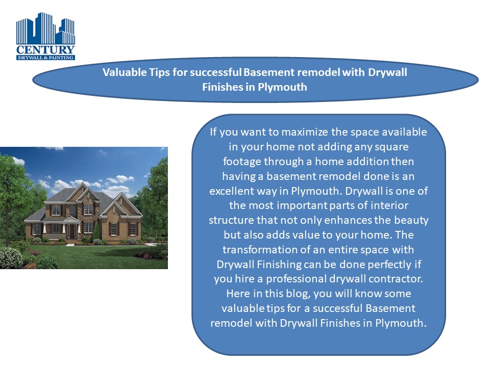 Valuable Tips for successful Basement remodel with Drywall Finishes in Plymouth