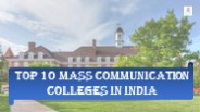 Top 10 Mass communication Colleges in India