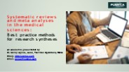Systematic reviews and meta-analyses in the medical sciences