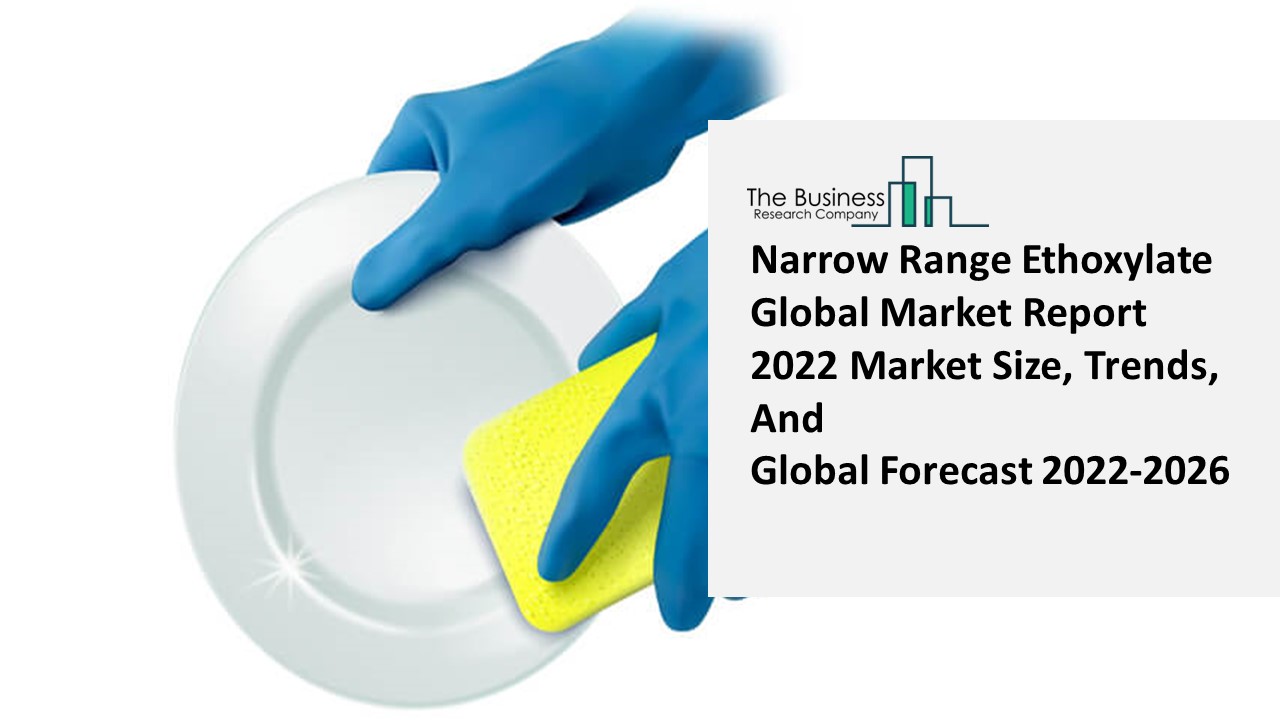 PPT Narrow Range Ethoxylate Market Overview and Forecasts through