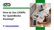 How to Use CAMPs for QuickBooks Desktop