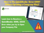 How to Fix QuickBooks Error 6000? (When Opening a Company File)?