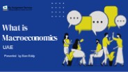 What is Macroeconomics in UAE & it's Concepts PowerPoint PPT Presentation