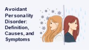 Avoidant Personality Disorder: Definition, Causes, and Symptoms