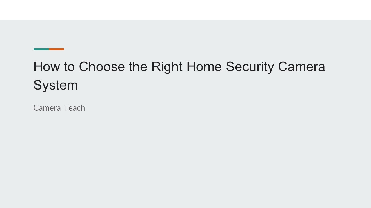 How to Choose the Right Home Security Camera System