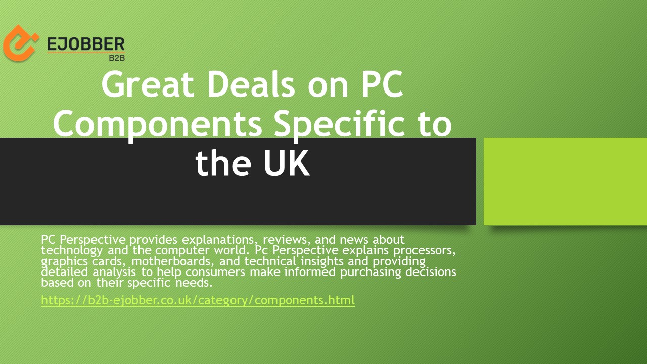 Great Deals on PC Components Specific to the UK