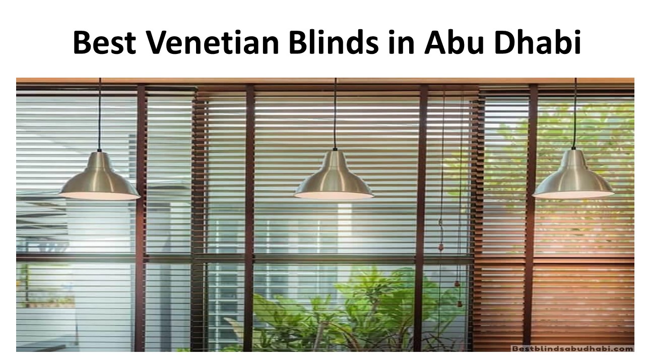 Best Venetian Blinds in Abu Dhabi