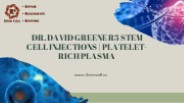 Dr. David Greene R3 Stem Cell Injections | Platelet-Rich Plasma