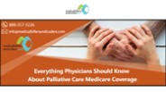 Everything Physicians Should Know About Palliative Care Medicare Coverage