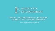 Online Psychotherapy Services - Dublin City Psychotherapy