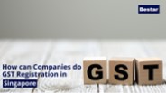 How can Companies do GST Registration in Singapore?
