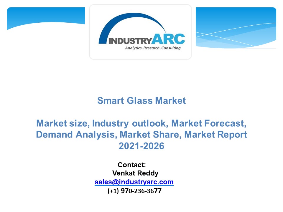 PPT Smart Glass Market Forecast(2022 2027) PowerPoint