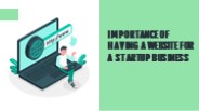 IMPORTANCE OF HAVING A WEBSITE FOR A STARTUP BUSINESS