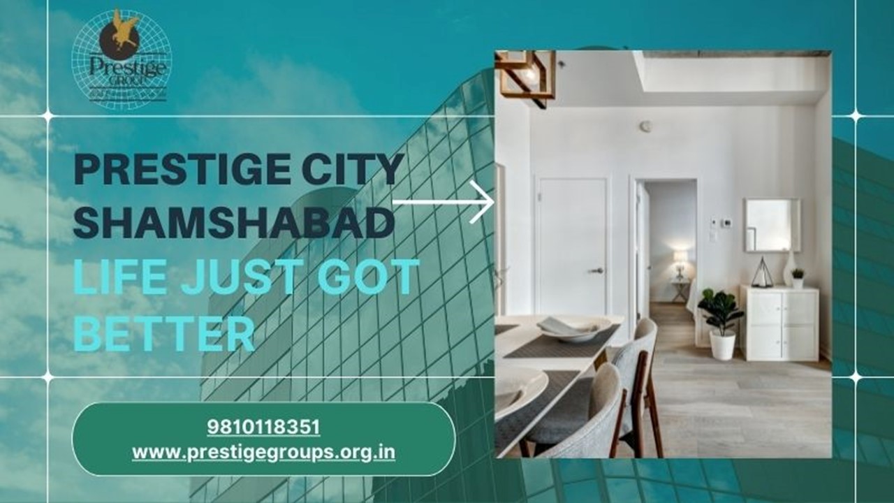 Prestige City Shamshabad | Life Just Got Better