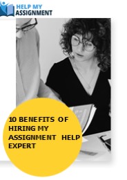 10 Benefits Of Hiring My Assignment Help Expert