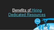 Benefits of Hiring Dedicated Resources