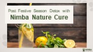 Post Festive Season Detox With Nimba Nature Cure