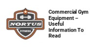 Commercial Gym Equipment – Useful Information To Read
