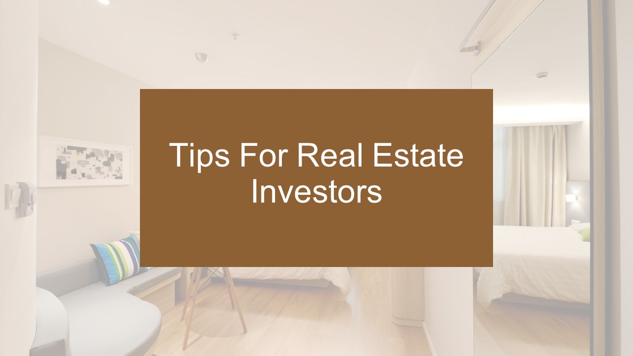 Tips For Real Estate Investors