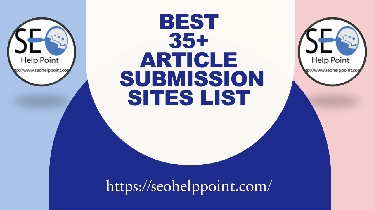 Best 35+ Article Submission Sites List