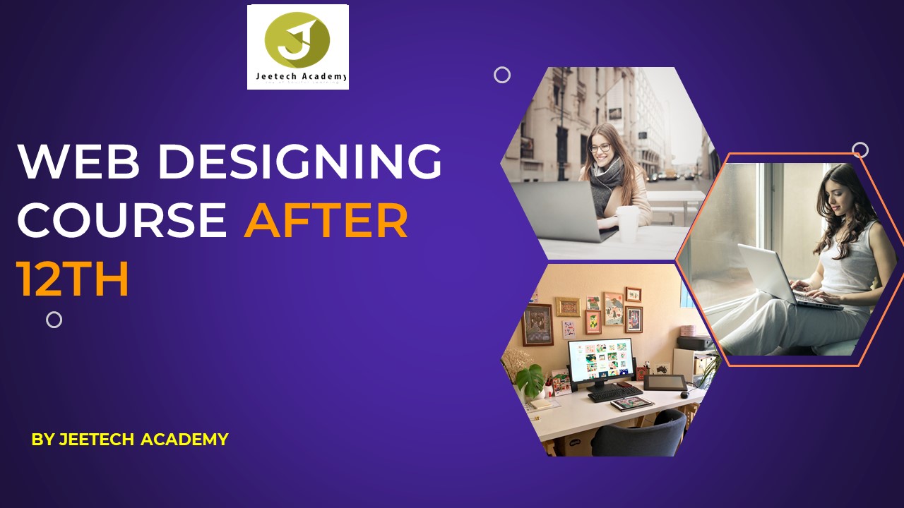 Web Designing Course after 12th