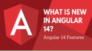What’s New in Angular 14?