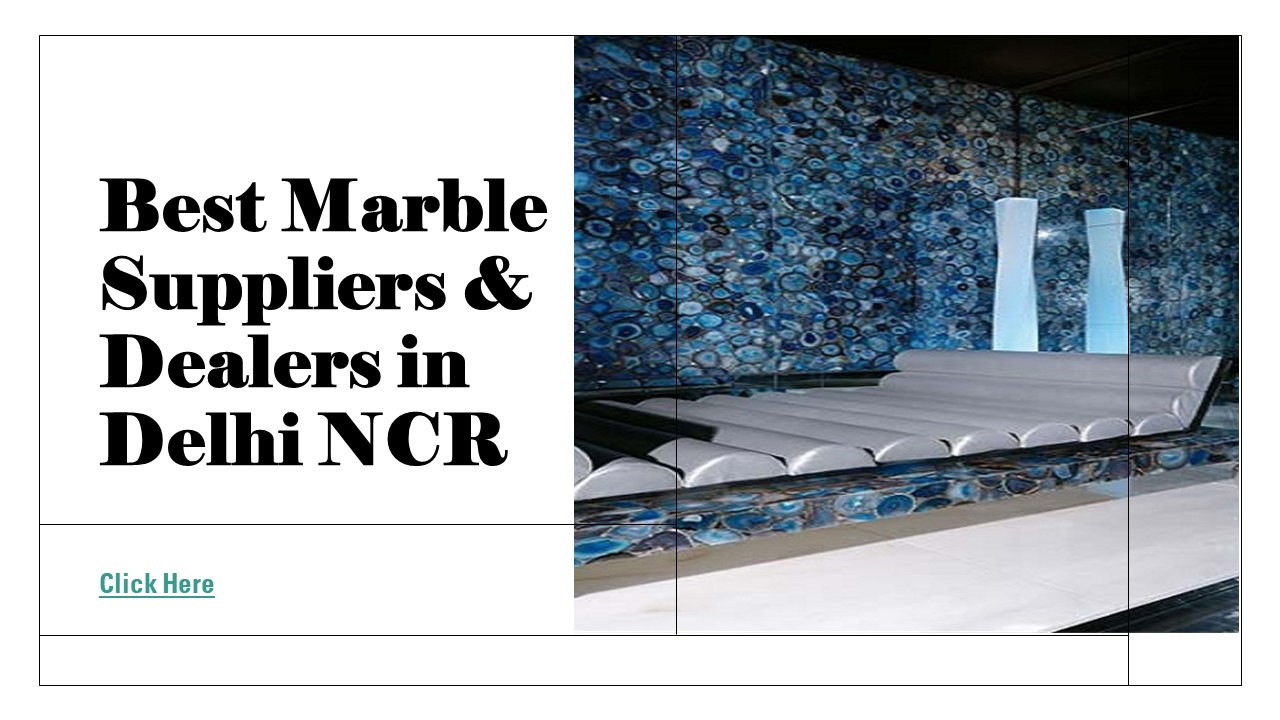 Best Marble Suppliers & Dealers in Delhi NCR