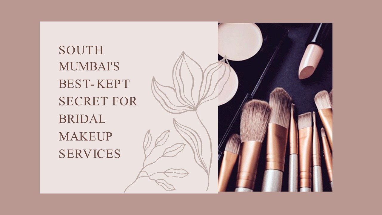 South Mumbai's Best-Kept Secret for Bridal Makeup Services