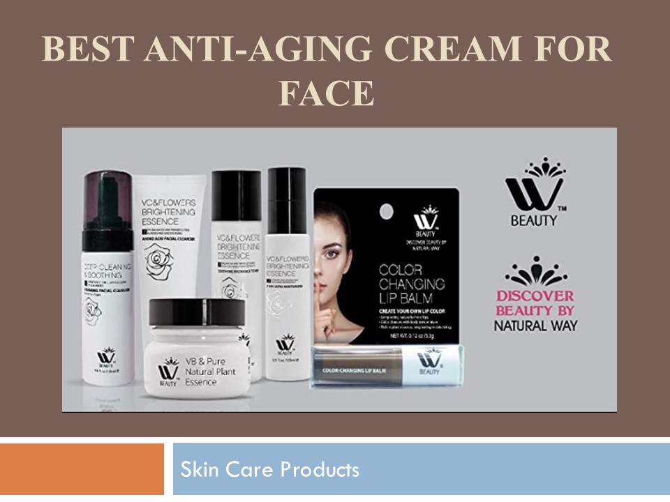 Best Anti-Aging Cream For Face